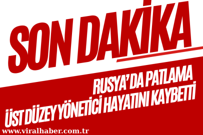 Rusya'da patlama! Üst düzey yetkili hayatını kaybetti
