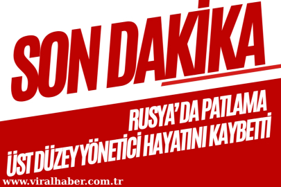 Rusya'da patlama! Üst düzey yetkili hayatını kaybetti